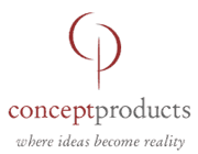 Concept Products ...where ideas become reality